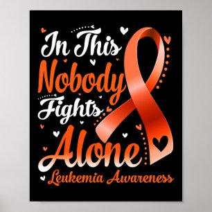 In This Family Nobody Fight Alone Leukaemia Awaren Poster