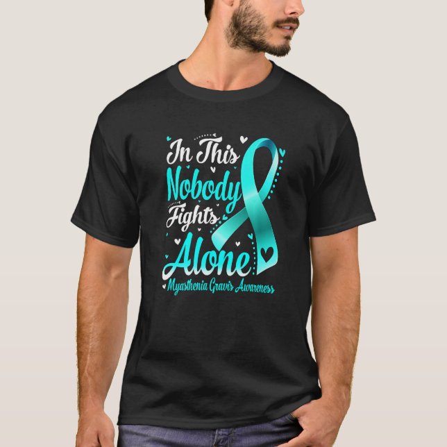 In This Family Nobody Fight Alone Myasthenia Gravi T-Shirt (Front)