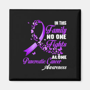 In This Family Nobody Fight Alone - Pancreatic Can Magnet