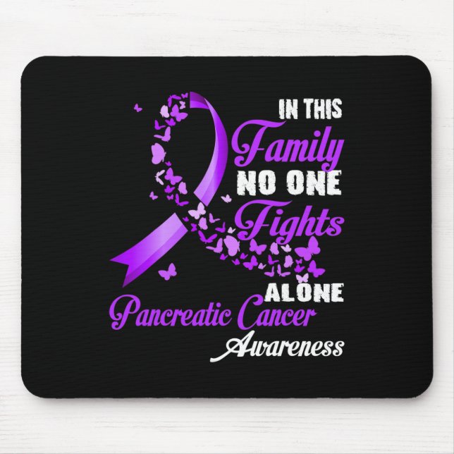In This Family Nobody Fight Alone - Pancreatic Can Mouse Pad (Front)