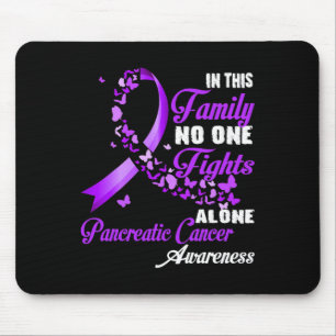 In This Family Nobody Fight Alone - Pancreatic Can Mouse Pad