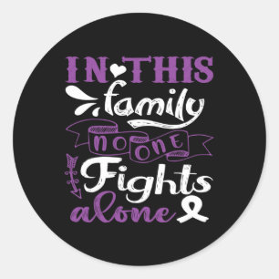 In This Family Nobody Fight Alone Pancreatic Canc Classic Round Sticker