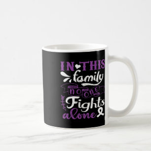 In This Family Nobody Fight Alone Pancreatic Cance Coffee Mug