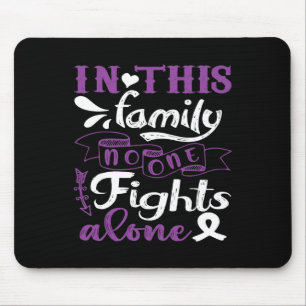 In This Family Nobody Fight Alone Pancreatic Cance Mouse Pad