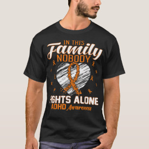In This Family Nobody Fights Alone ADHD Awareness T-Shirt