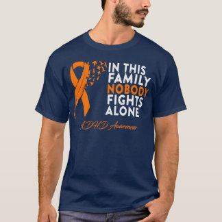 In This Family Nobody Fights Alone ADHD Awareness T-Shirt