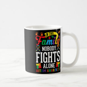 In This Family Nobody Fights Alone Autism Awarenes Coffee Mug