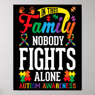 In This Family Nobody Fights Alone Autism Awarenes Poster