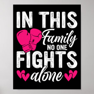 In This Family Nobody Fights Alone Breast Cancer A Poster