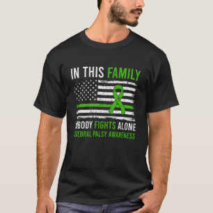 in This Family Nobody Fights Alone Cerebral Palsy  T-Shirt