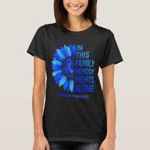 In this family nobody fights alone colon cancer T-Shirt
