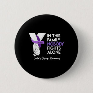 In This Family Nobody Fights Alone Crohns Disease 6 Cm Round Badge
