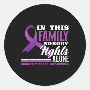 In This Family Nobody Fights Alone Crohns Disease  Classic Round Sticker