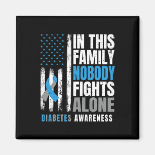 In This Family Nobody Fights Alone Diabetic Warrio Magnet