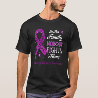 In This Family Nobody Fights Alone Domestic Violen T-Shirt