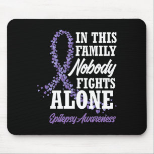 In This Family Nobody Fights Alone Epilepsy Awaren Mouse Pad