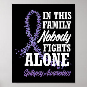 In This Family Nobody Fights Alone Epilepsy Awaren Poster