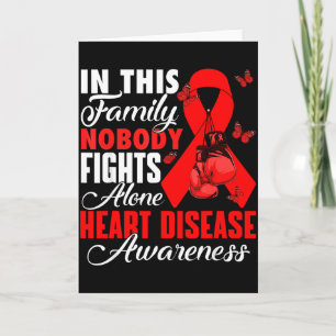 In This Family Nobody Fights Alone Heart Disease A Card