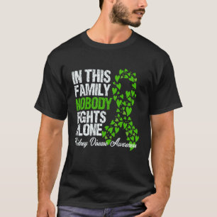 In This Family Nobody Fights Alone Kidney Disease T-Shirt