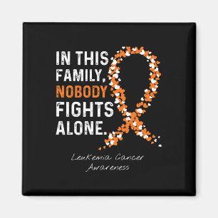 In This Family Nobody Fights Alone Leukaemia Cance Magnet