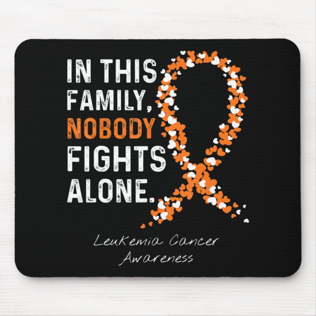 In This Family Nobody Fights Alone Leukaemia Cance Mouse Pad (Front)