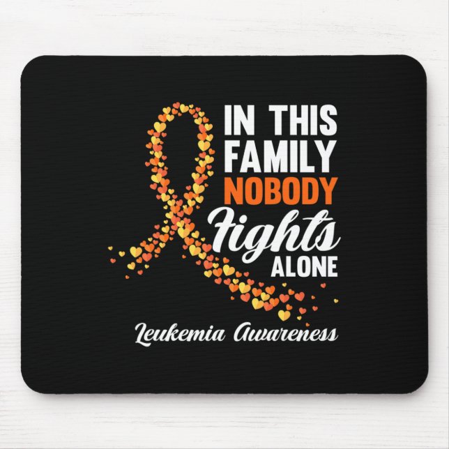 In This Family Nobody Fights Alone Leukaemia Cance Mouse Pad (Front)