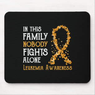 In This Family Nobody Fights Alone Leukaemia  Mouse Pad