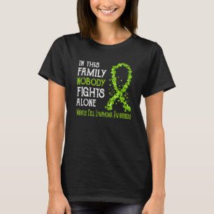 In This Family Nobody Fights Alone Mantle Cell Lym T-Shirt