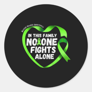 In This Family Nobody Fights Alone Mental Health A Classic Round Sticker