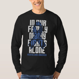 In This Family Nobody Fights Alone Mesothelioma Aw T-Shirt