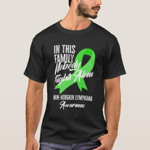 In This Family Nobody Fights Alone Non-Hodgkin Lym T-Shirt