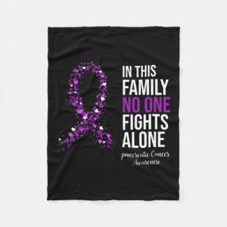 In This Family Nobody Fights Alone Pancreatic Canc Fleece Blanket