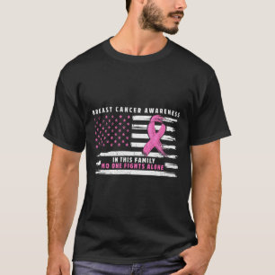 In This Family Nobody Fights Alone Pink Ribbon Bre T-Shirt