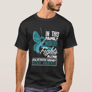 In This Family Nobody Fights Alone PKD Awareness T-Shirt