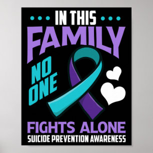 In This Family Nobody Fights Alone Suicide Prevent Poster