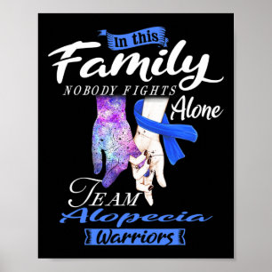 In This Family Nobody Fights Alone Team Alopecia W Poster