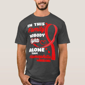 In This Family Nobody Fights Alone Team Haemophili T-Shirt