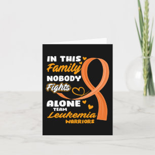 In This Family Nobody Fights Alone Team Leukaemia Card