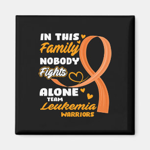 In This Family Nobody Fights Alone Team Leukaemia Magnet