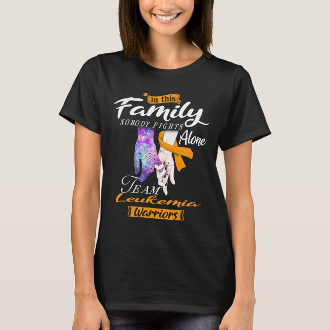 In This Family Nobody Fights Alone Team Leukaemia  T-Shirt (Front)