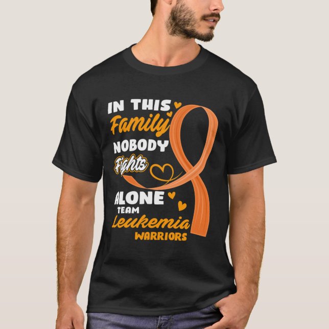 In This Family Nobody Fights Alone Team Leukaemia  T-Shirt (Front)