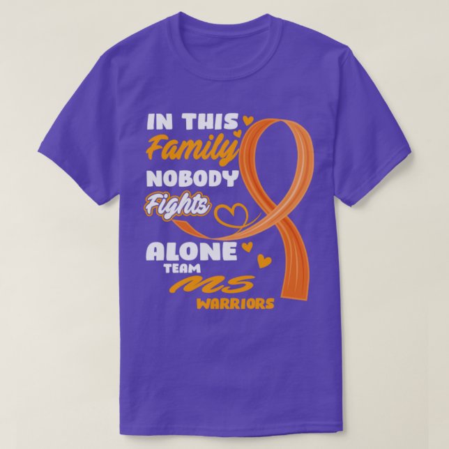 In This Family Nobody Fights Alone Team MS Warrior T-Shirt (Design Front)