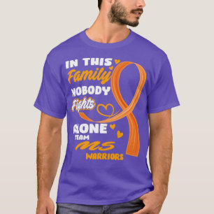 In This Family Nobody Fights Alone Team MS Warrior T-Shirt
