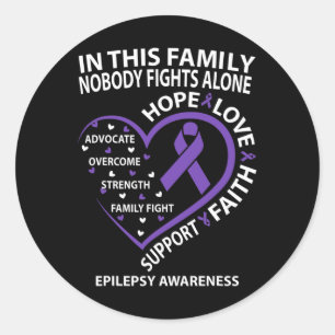 In This Family Nobody Fights Epilepsy Awareness Al Classic Round Sticker