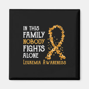 In This Family Nobody Fights Leukaemia Alone Magnet