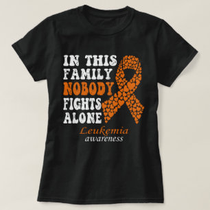 In This Family Nobody Fights Leukaemia Cancer Alon T-Shirt