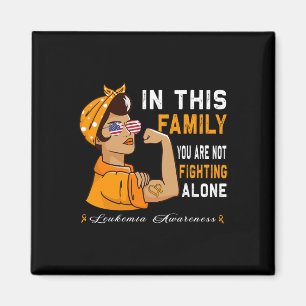 In This Family Not Fighting Alone Women Leukaemia Magnet