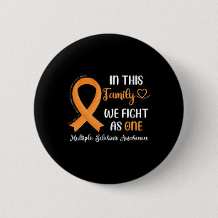 In This Family We Fight As One Multiple Sclerosis 6 Cm Round Badge