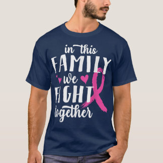 In This Family We Fight Together Breast Cancer Sup T-Shirt