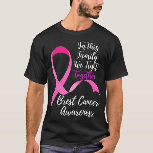 In This Family We Fight Together Breast Cancer T-Shirt